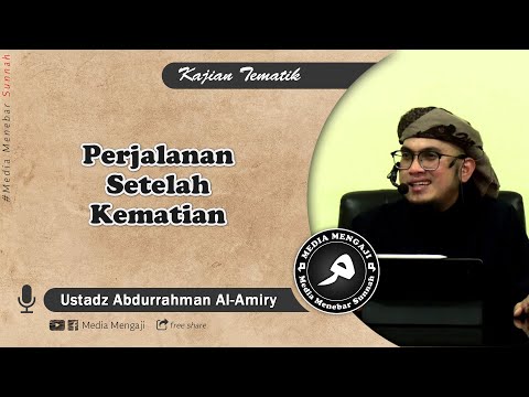 Kajian Tematik | Perjalanan Setelah Kematian | Ustadz Abdurrahman Al-Amiry حفظه الله