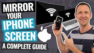 iPhone Screen Mirroring - The Complete Guide!