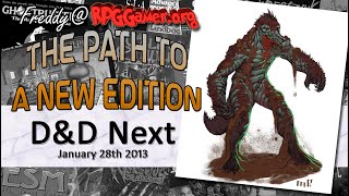 D&D Next January 28th 2013 | The Path to A New Edition
