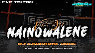 Download lagu DJ REMIX TERBARU FYP TIKTOK VIRAL 2025 ‼️ DJ NAINOWALENE || BAM PROJECT  mp3