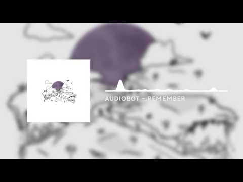 Audiobot - Remember