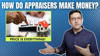 How Appraisers Make Money