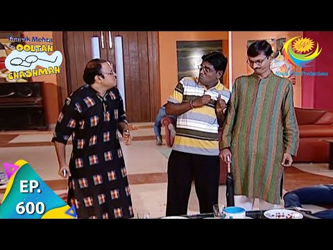 Taarak Mehta Ka Ooltah Chashmah - Episode 600 - Full Episode