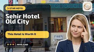 Sehir Hotel Old City - This Hotel Is Worth It | İstanbul, Turkey🏨