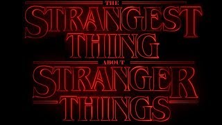 The STRANGEST THING, about Stranger Things...