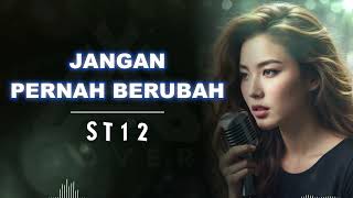 Download lagu JANGAN PERNAH BERUBAH _ ST12 _ AL COVER arasemen megah vocal cewek mp3