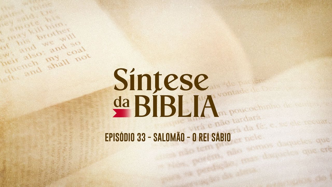 Salomão, o Rei Sábio — Síntese da Bíblia