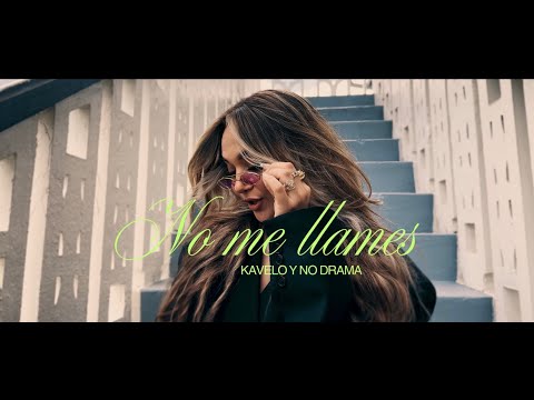 No me llames - Kavelo y No Drama