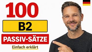 100 Passiv-Sätze für B2 Deutsch: Business, E-Mails, Prüfung & Alltag | B1 zu B2 Upgrade.