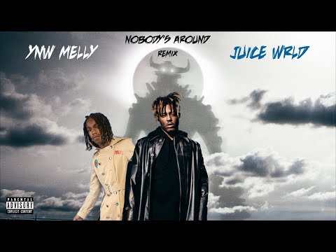 YNW Melly - Nobody’s Around (feat. Juice WRLD) (You Wouldn’t Understand) (Remix)