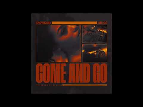 Come And Go - ekow ft milos sped up (tiktok version)