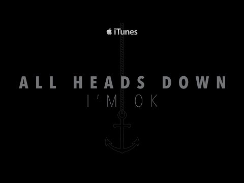 All Heads Down - I'm OK