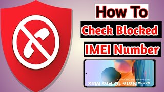 IMEI Number Blocked Hai Ya Nahin Kaise Check Kare || How to Block Stolen Mobile Phone