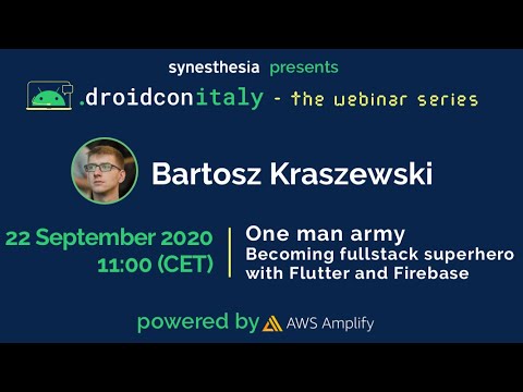 droidcon Italy webinar - One man army - Becoming fullstack superhero with Flutter and Firebase