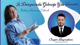 Future Shapers in the Business World | Nurlana Hasanova Çakmak & Özgür Bayraktar