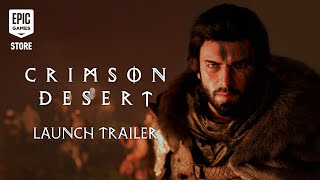 Crimson Desert – Official Launch Trailer (2026) | Epic Games & Pearl Abyss Trailer
