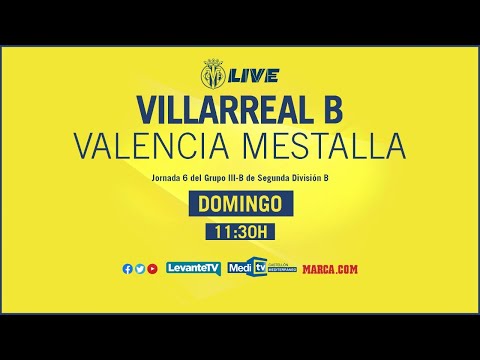 Villarreal B - Valencia Mestalla