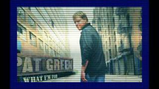 Pat Green- What I&#39;m For