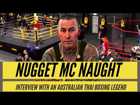 Nugget McNaught, Muay Thai Fighter turned Trainer, MMA, K1 & Martial Arts Legends #36