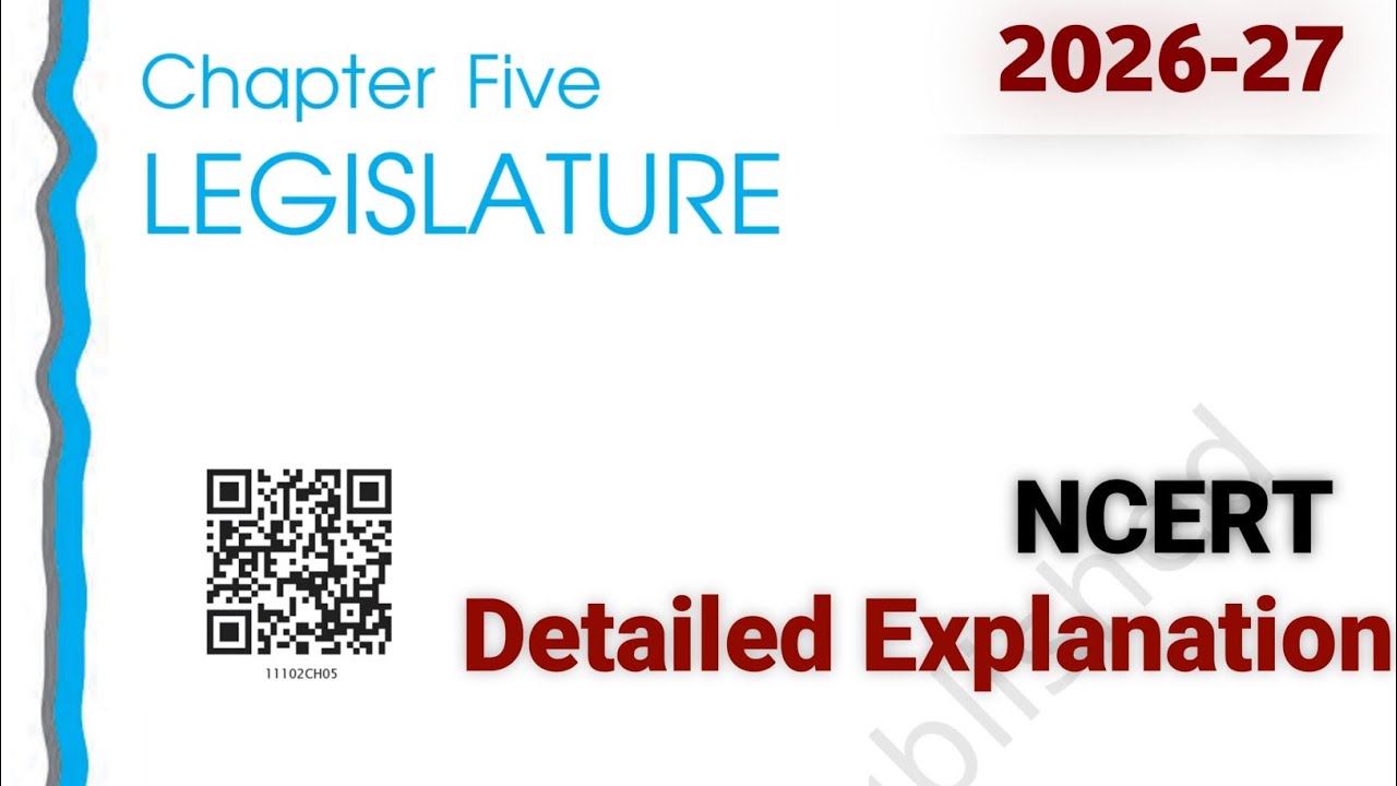 Legislature | Detailed Explanation | Class 11th Political Science | Chapter 5 | NCERT | 2025