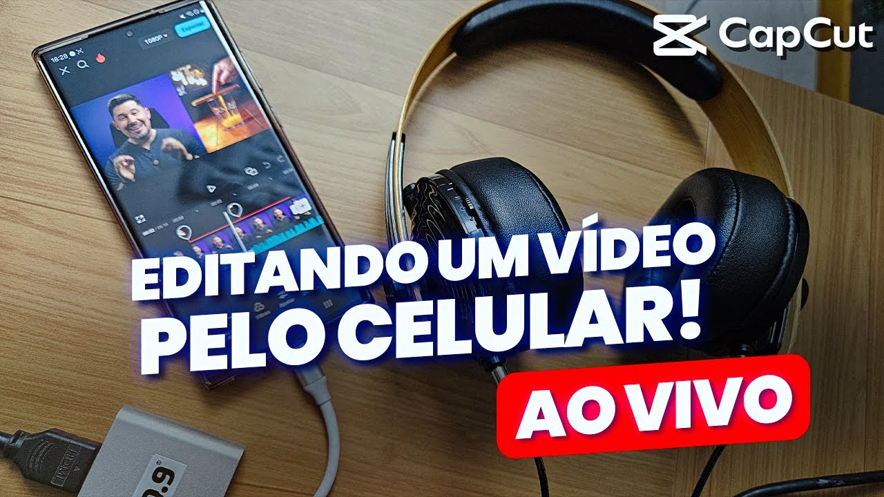 Editando um Vídeo para o YouTube no app CapCut | 🔴 AO VIVO