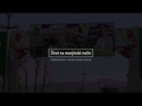 Život na manjinski način – Opština Klokot - Između sirotinje i luksuza