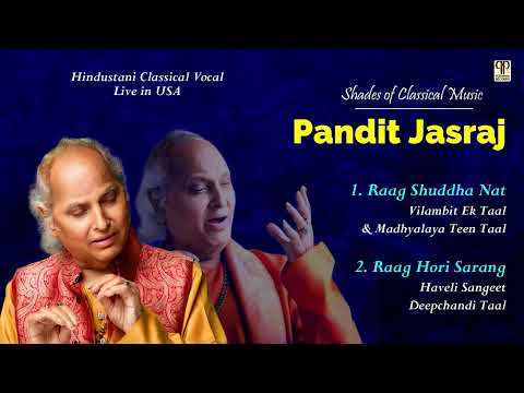 Shades of Classical Music | Pandit Jasraj | Raag Shuddha Nat & Raag Hori Sarang | Audio Jukebox