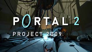 Portal 2: Project 2009 | Full Playthrough