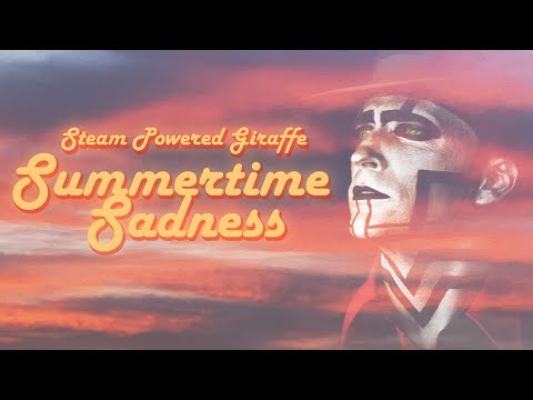 Steam Powered Giraffe - Summertime Sadness