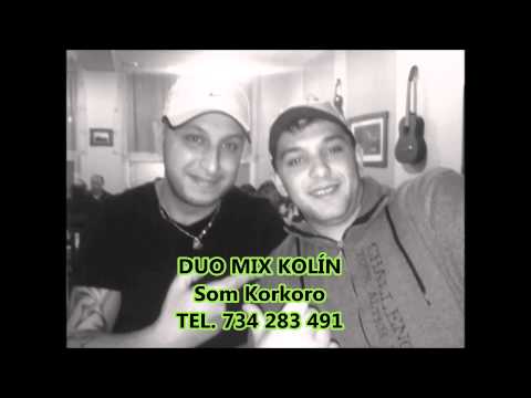 Duo Mix Kolín - DUO MIX KOLÍN - Som Korkoro