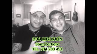 Video DUO MIX KOLÍN - Som Korkoro