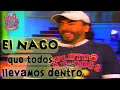 Otro Rollo Monólogo El Naco Que Todos Llevamos Dentro