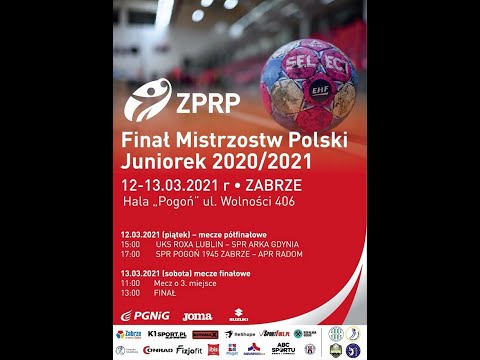 Finał Mistrzostw Polski Juniorek 2020/2021 / SPR POGOŃ 1945 ZABRZE - APR RADOM
