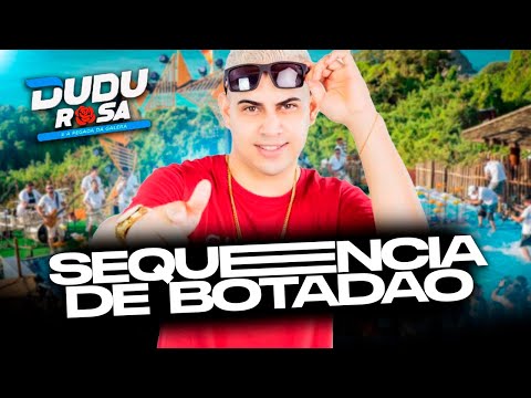 Dudu Rosa - Sequencia de Botadão
