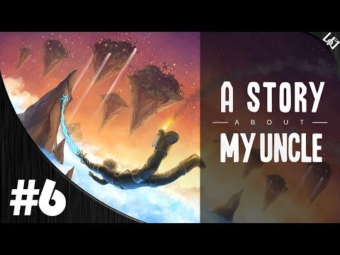 A Story About My Uncle Gameplay Walkthrough w/ Pixelz Part 6 - Jet Boots