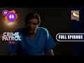 The Horror Forest Part 2 Crime Patrol 2 0 Ep 45 Full Episode 6 May 2022