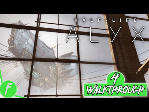 Half Life Alyx FULL WALKTHROUGH Gameplay VR (PC) | NO COMMENTARY | PART 4