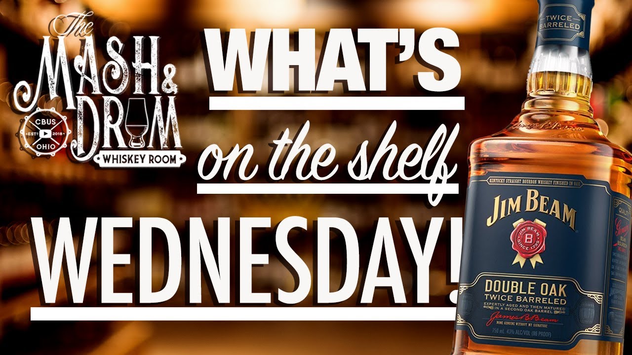 WHAT'S ON THE SHELF WEDNESDAY | Jim Beam Double Oak