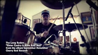 The Long Ryders - Elmer Gantry is Alive and Well (Official Video)
