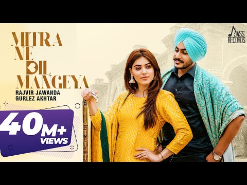 Mitra Ne Dil Mangeya | (Full HD) | Rajvir Jawanda Ft.Gurlez Akhtar | Punjabi Songs | Jass Records