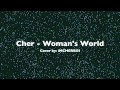 Cher - Woman's World (Cover) 