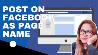 How To Post on Facebook Page as Page Name 2020