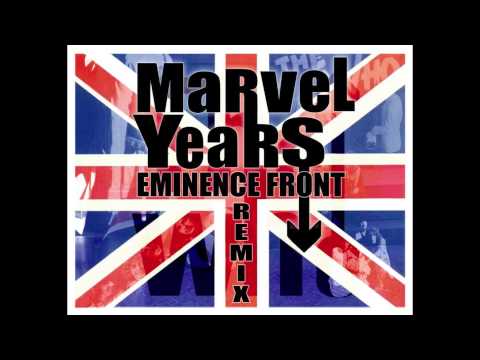 The Who- Eminence Front (Marvel Years Remix)