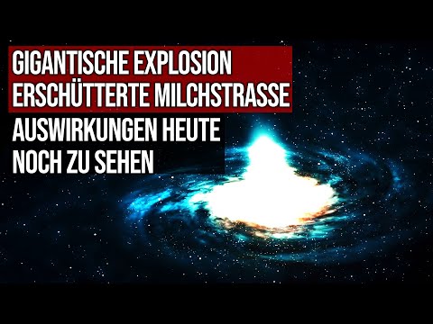 Gigantische Explosion erschütterte Milchstrasse - Auswirkungen heute noch sichtbar