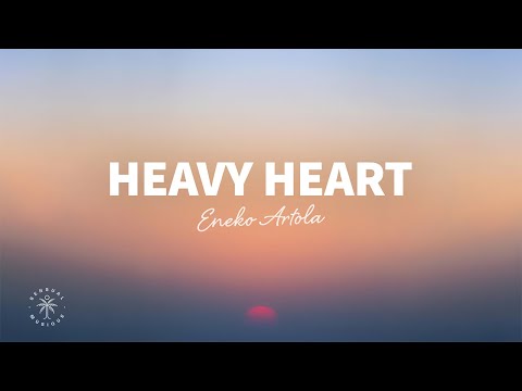 Eneko Artola - Heavy Heart (Lyrics)