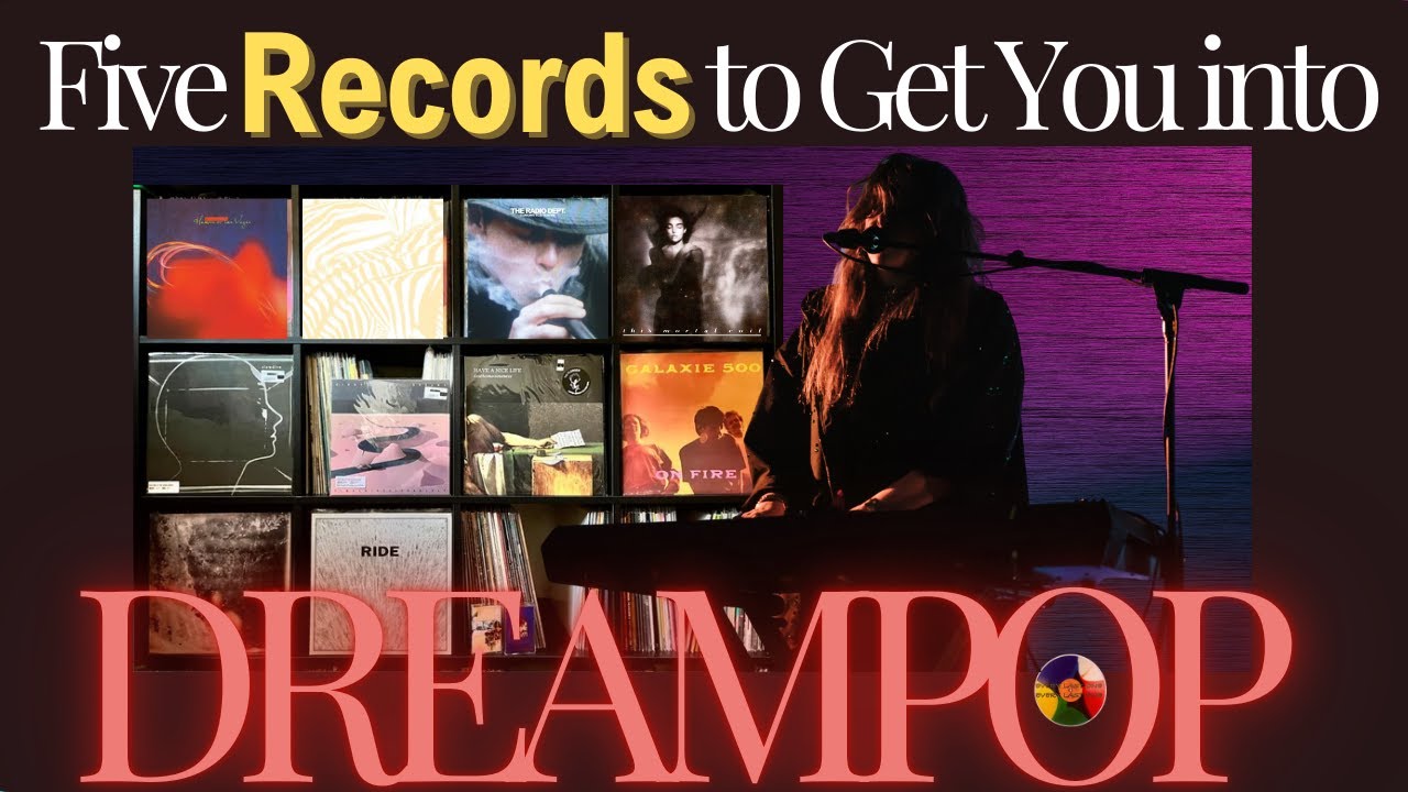Five Records to Get You Into DREAM POP