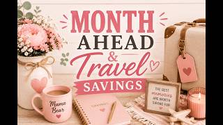 Let's Save Towards Our Month Ahead and For Travel!