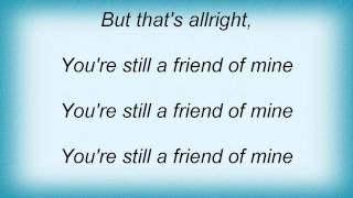 Bill Withers - Friend Of Mine Lyrics_1