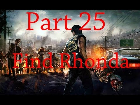 Dead Rising 3 Gameplay Walkthrough part 25 Find Rhonda