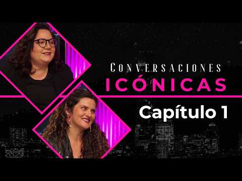 Conversaciones Icónicas  Capitulo 1